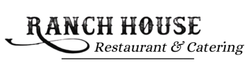 Ranch House Restaurant & Catering - Ontario, CA